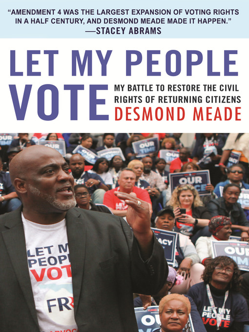 Title details for Let My People Vote by Desmond Meade - Available